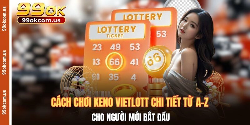 cách chơi Keno Vietlott